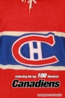 Collecting the Top 100 : Montr?al Canadiens - Book