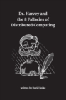 Dr. Harvey and the 8 Fallacies of Distributed Computing - Book