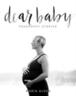 Dear Baby Stories : Pregnancy Stories - Book