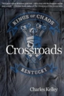 Crossroads : Book 1 in the Kings of Chaos Motorcycle Club series - Book