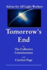 Tomorrow's End : Advice for All Light Workers - Book