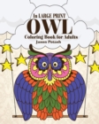 Owl Coloring Book for Adults ( In Large Print ) - Book