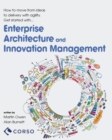 Agile Enterprise Architecture and Innovation Management : How to move from ideas to delivery with agility. - Book