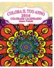 Colora Il Tuo Anno 2016 Colorare Calendario - Book