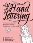 Art Of Hand Lettering Love : An inspirational workbook for creating beautiful hand-lettered art about LOVE - Book