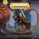 Star Wars The High Republic: The Battle For Starlight - Book
