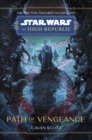 Star Wars: The High Republic: Path Of Vengeance - Book