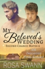 My Beloved's Wedding (Second Chance Mates 6): MM Omegaverse Mpreg Romance - eBook