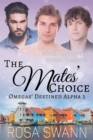 Mates' Choice (Omegas' Destined Alpha 3): MMM Omegaverse Mpreg Romance - eBook