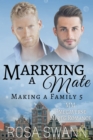 Marrying a Mate (Making a Family 5): MM Omegaverse Mpreg Romance - eBook