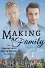 Making a Family Collection 1: An Omegaverse Mates World Romance - eBook