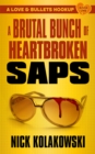 Brutal Bunch of Heartbroken Saps - eBook