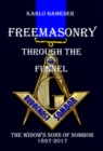 Freemasonry Through the Funnel: The Widow's Sons of Sombor 1897-2017 - eBook