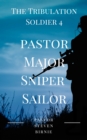 Tribulation Soldier 4: Pastor Major Sniper Sailor - eBook