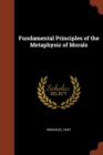 Fundamental Principles of the Metaphysic of Morals - Book