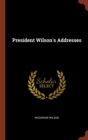 President Wilson's Addresses - Book