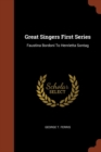 Great Singers First Series : Faustina Bordoni to Henrietta Sontag - Book