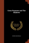 Cross Purposes and the Shadows - Book