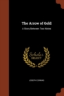 The Arrow of Gold : A Story Between Two Notes - Book
