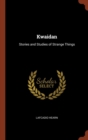 Kwaidan : Stories and Studies of Strange Things - Book