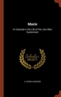 Marie : An Episode in the Life of the Late Allan Quatermain - Book