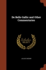 de Bello Gallic and Other Commentaries - Book