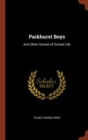 Parkhurst Boys : And Other Stories of School Life - Book