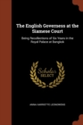 The English Governess at the Siamese Court : Being Recollections of Six Years in the Royal Palace at Bangkok - Book