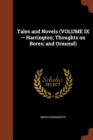Tales and Novels (Volume IX - Harrington; Thoughts on Bores; And Ormond) - Book
