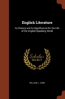 English Literature : Its History and Its Significance for the Life of the English-Speaking World - Book