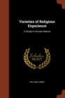 Varieties of Religious Experience : A Study in Human Nature - Book