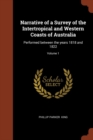 Narrative of a Survey of the Intertropical and Western Coasts of Australia : Performed Between the Years 1818 and 1822; Volume 1 - Book