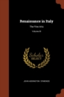 Renaissance in Italy : The Fine Arts; Volume III - Book