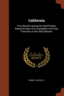 California : Four Months Among the Gold-Finders Being the Diary of an Expedition from San Francisco to the Gold Districts - Book