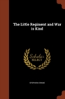The Little Regiment and War Is Kind - Book