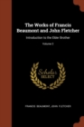The Works of Francis Beaumont and John Fletcher : Introduction to the Elder Brother; Volume 2 - Book
