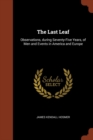 The Last Leaf : Observations, During Seventy-Five Years, of Men and Events in America and Europe - Book