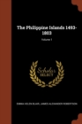 The Philippine Islands 1493-1803; Volume 1 - Book
