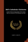 Bell's Cathedrals : Chichester: A Short History & Description of Its Fabric with an Account of the Diocese and See - Book