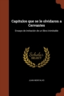 Cap tulos que se le olvidaron a Cervantes : Ensayo de imitaci n de un libro inimitable - Book