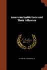 American Institutions and Their Influence - Book