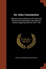 Sir John Constantine : Memoirs of His Adventures at Home and Abroad and Particularly in the Island of Corsica: Beginning with the Year 1756 - Book