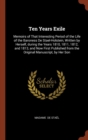 Ten Years Exile : Memoirs of That Interesting Period of the Life of the Baroness de Stael-Holstein, Written by Herself, During the Years 1810, 1811, 1812, and 1813, and Now First Published from the Or - Book