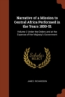 Narrative of a Mission to Central Africa Performed in the Years 1850-51 : Volume 2 Under the Orders and at the Expense of Her Majesty's Government - Book