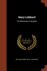 Mary Liddiard : The Missionary's Daughter - Book