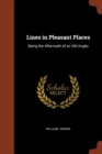 Lines in Pleasant Places : Being the Aftermath of an Old Angler - Book