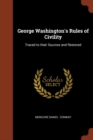 George Washington's Rules of Civility : Traced to Their Sources and Restored - Book