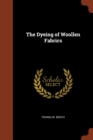 The Dyeing of Woollen Fabrics - Book