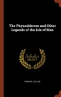 The Phynodderree and Other Legends of the Isle of Man - Book