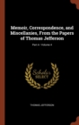 Memoir, Correspondence, and Miscellanies, from the Papers of Thomas Jefferson; Volume 4; Part a - Book